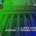 Guía Completa: Requisitos para Invertir en Estados Unidos