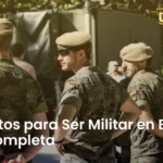 Requisitos para Ser Militar: Una Guía Completa