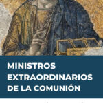 Requisitos para Ser Ministro Extraordinario de la Comunión: Una Guía Completa